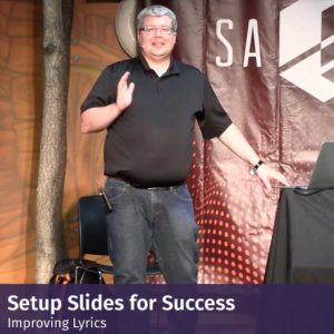 Improving Lyrics in Worship - Setup Slides for Success - SALT University