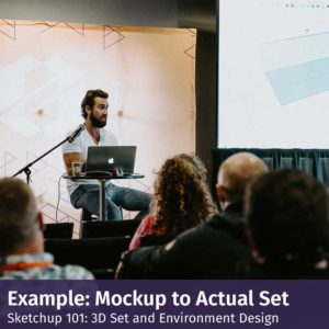Sketchup 101 - Example: Mockup to Actual Set - SALT University