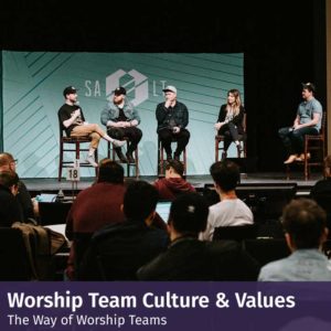 The Way of Worship Teams - Worship Team Culture and Values - SALT University