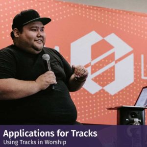 Using Tracks in Worship - Applications for Tracks - SALT University