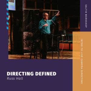 An Introduction to Live Camera Directing - Definition of Directing - SALT University