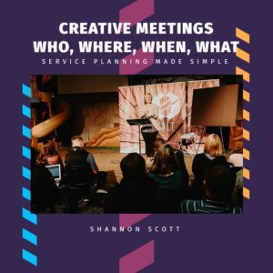 Service Planning Made Simple - Creative Meetings: Who, Where, When, What - SALT University