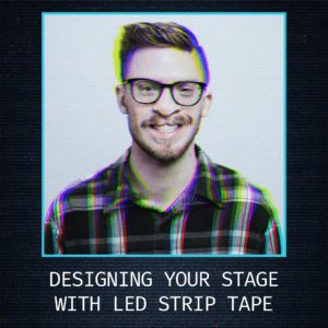 Designing Your Stage with LED Strip Tape - SALT University